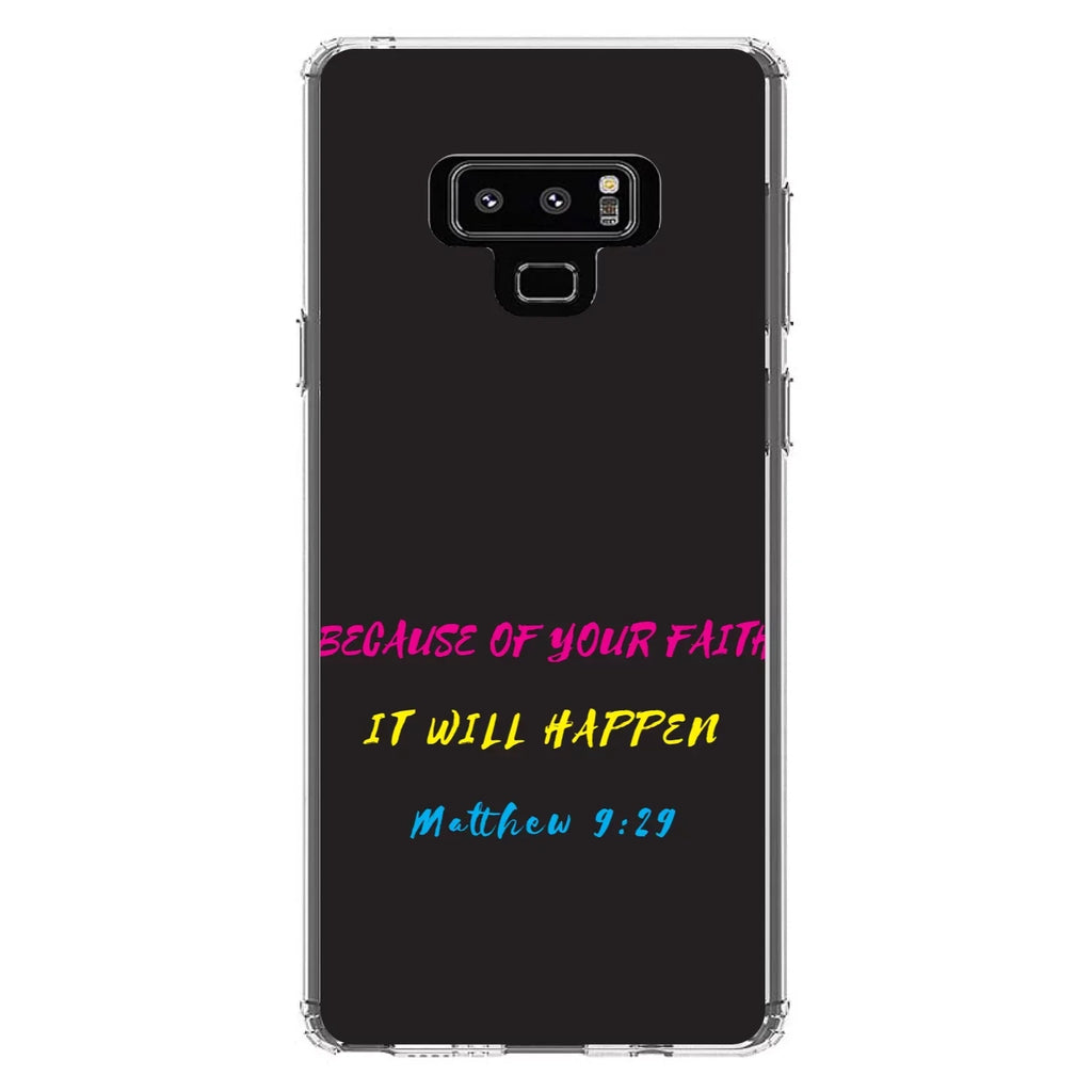 DistinctInk Clear Shockproof Hybrid Case for Samsung Galaxy Note 9 - TPU Bumper, Acrylic Back, Tempered Glass Screen Protector - Matthew 9:29 - Because of Your Faith, It Will Happen