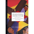Pre-Owned Incarnational Humanism: A Philosophy of Culture for the Church in the World (Paperback) by Jens Zimmermann